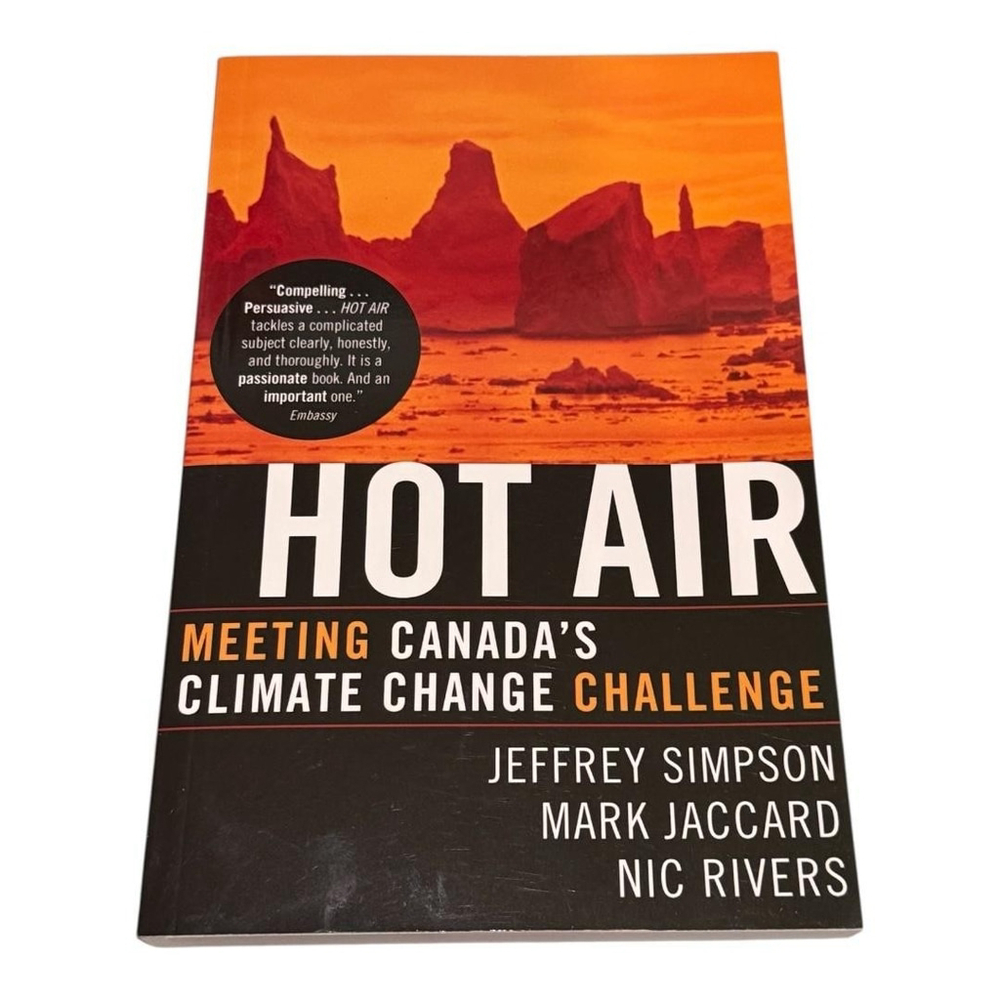 Hot Air Canada's Climate Change Challenge Simpson Jaccard Rivers Softcover
